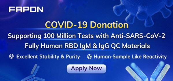 Fapon Donation, 100 Million Anti-SARS-CoV-2 Fully Human RBD IgM & IgG QC Test Materials, Apply via https://bit.ly/2ZM4f8n
