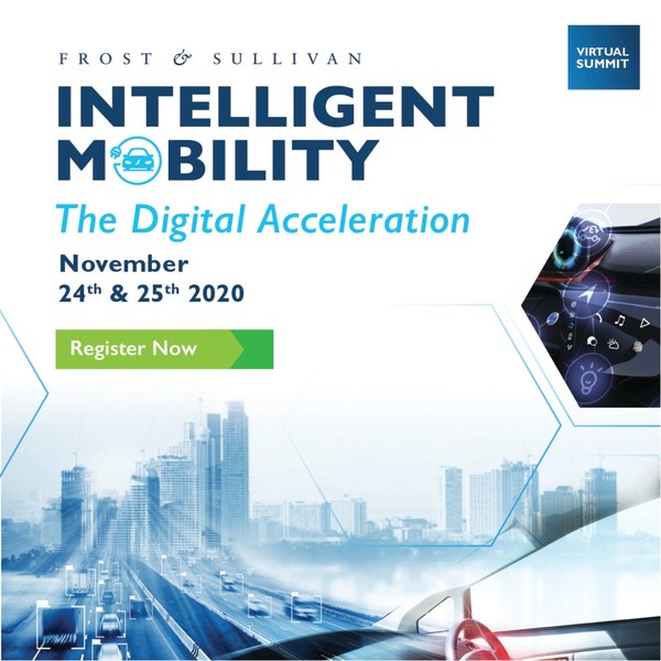 Frost & Sullivan Intelligent Mobility Summit 2020 to Spotlight Industry’s Digitally-driven Roadmap for Post-COVID Recovery, Resilience and Resurgence