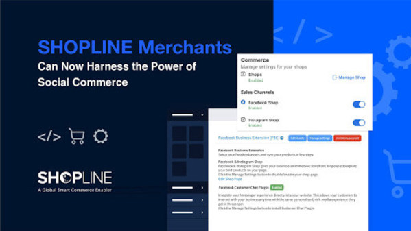 SHOPLINE Merchants can start selling seamlessly on Facebook Shops & Instagram Shops with just a few clicks