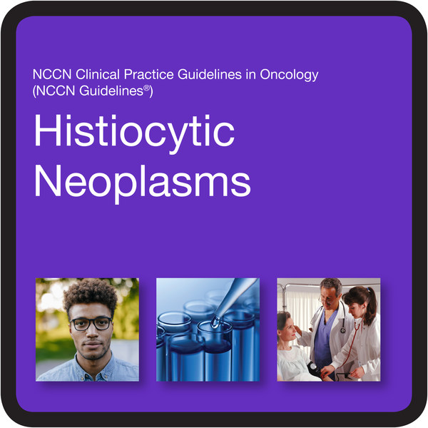 New NCCN Guidelines for Histiocytosis Clarify Best Practices for Recently-Defined Cancers