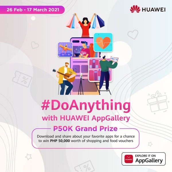 From 26 February to 17 March 2021, all HUAWEI AppGallery users in Philippines can participate in #DoAnything campaign to stand a chance to win the grand prize worth PHP50,000.