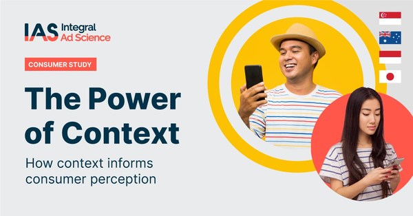 Contextual Relevance is Critical to APAC Consumers According to IAS The Power of Context Research