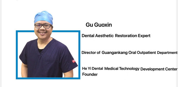 Dr. Gu Guoxin,
Dental Aesthetic Prosthetic Expert,
Director of the Guang’ankang Oral Outpatient Department