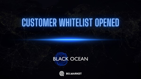 Platform Kecairan Kripto, Black Ocean Membuka Senarai Putih Pelanggan