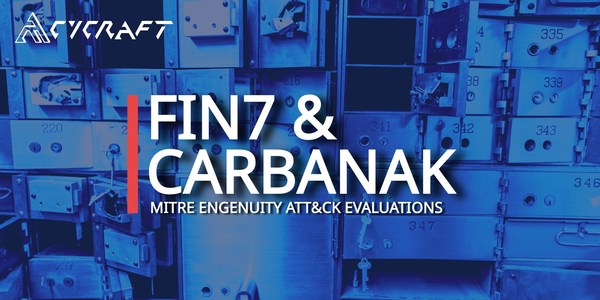 CyCraft AIR Tested Against Latest Adversary Threat Emulations Including FIN7 and Carbanak