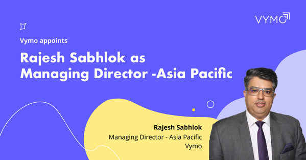 セールスを促進する企業Vymoが金融サービスのベテランRajesh Sabhlok氏をアジア太平洋担当マネジングディレクターに任命