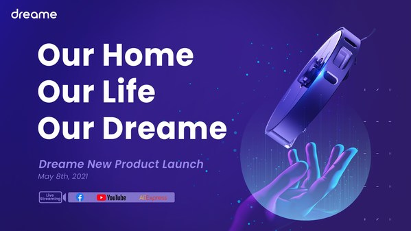 Dreame to Live Stream the Launch of Smart Home Cleaning Appliances on May 8