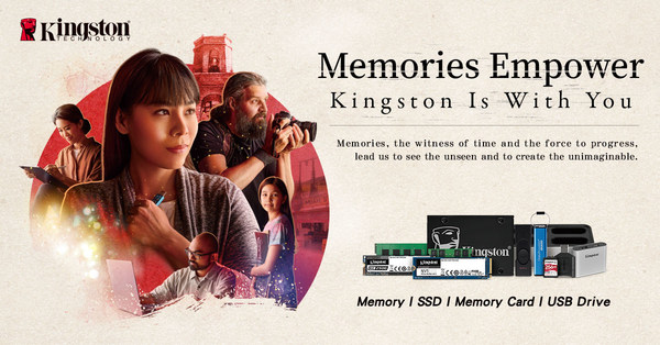 Kingston sets to inspire people with the power of memories and its new ''Kingston Is With You'' campaign