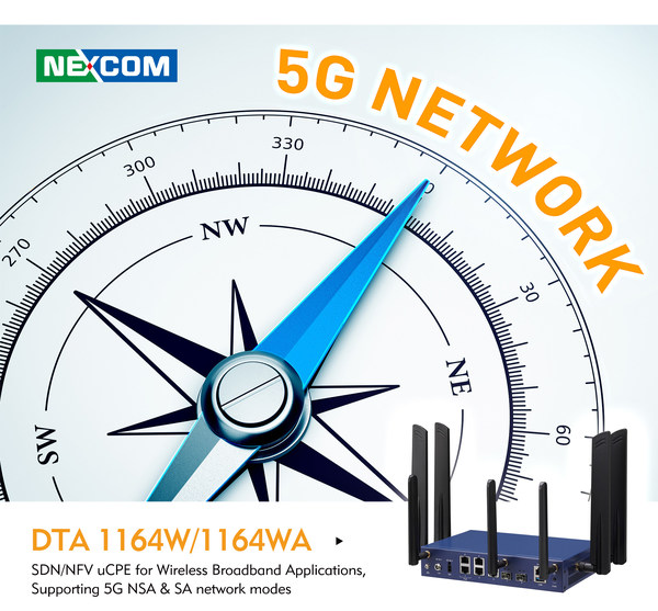 SDN/NFV uCPE for wireless broadband applications, ready for deployments in 5G NSA & SA network modes. Powered by Intel Atom® C3000R series CPU, with 8 LAN ports for multi-connectivity and PoE+ function, DTA 1164W also supports 5G FR1, 4G LTE, Wi-Fi 5 and 6, and features TPM and Intel® QAT for enhanced security. DTA 1164W is a cost and time efficient alternative in the Era of 5G, for fast deployment and easy maintenance without compromising performance.