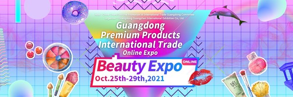 Guangdong Premium Products International Trade Online Expo - Beauty Expo kicks off on October 25