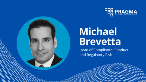 Michael Brevetta, Former Standard Chartered Head of Client Tax Information Compliance, Joins Pragma to Lead Regulatory Risk Practice