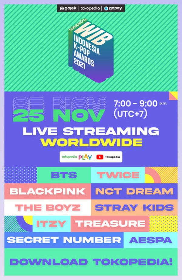 Tokopedia mengumumkan 10 grup megabintang global asal Korea Selatan yang akan tampil dalam ajang penghargaan pertamanya di dunia lewat tayangan streaming, "WIB: Indonesia K-Pop Awards", pada 25 November 2021.