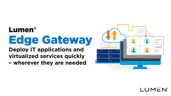 Lumen Edge Gateway extends the Lumen platform to deliver IT applications and virtualized services on the edge