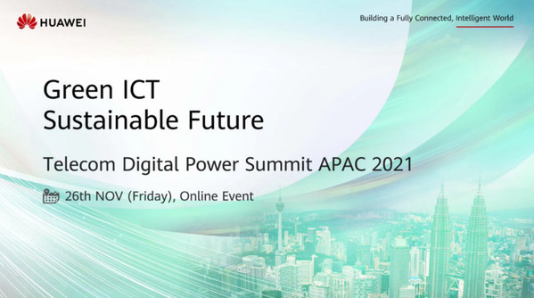 Huawei Calls for Accelerated Green ICT Growth at Telecom Digital Power Summit APAC 2021