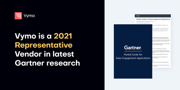 Vymo has been recognized by Gartner® as a Representative Vendor in 2021 Gartner Market Guide for Sales Engagement Applications