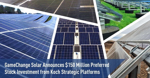 GameChange Solar Thông Báo Khoản Đầu Tư Cổ Phiếu Ưu Đãi Trị Giá 150 Triệu Đô La từ Koch Strategic Platforms