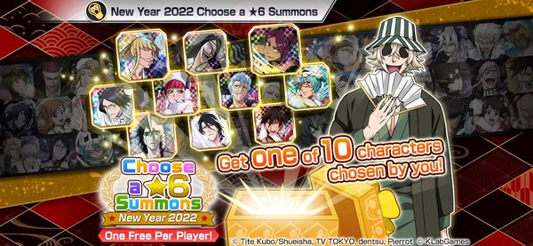 Celebrate the new year with Bleach: Brave Souls. One free 2022 New Year Choose a ★6 Summons per player! Players will get to select 10 characters that they want and the Summons then guarantees them one of the characters they selected randomly. There will also be other events happening during the campaign such as a New Year’s Eve Tower, Year End Countdown Special Orders, and more! Be sure to see the in-game notices for more information.
