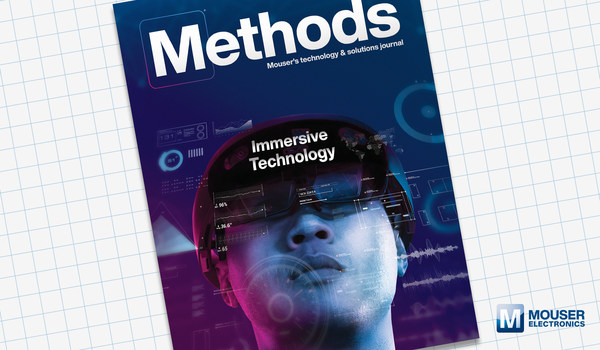 Mouser Presents New Issue of Methods Technology Journal Explores Altered Perceptions with Immersive Technology