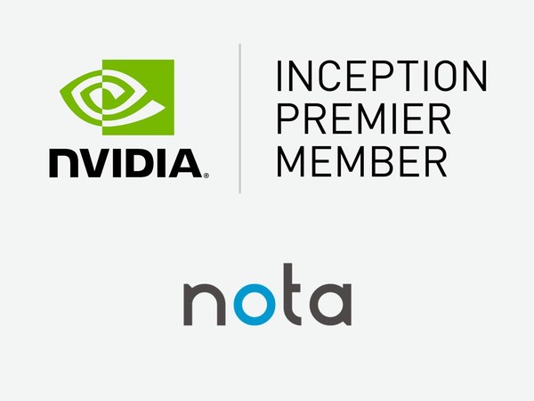 AI Optimization Technology Company Nota Selected as NVIDIA Inception Premier Member