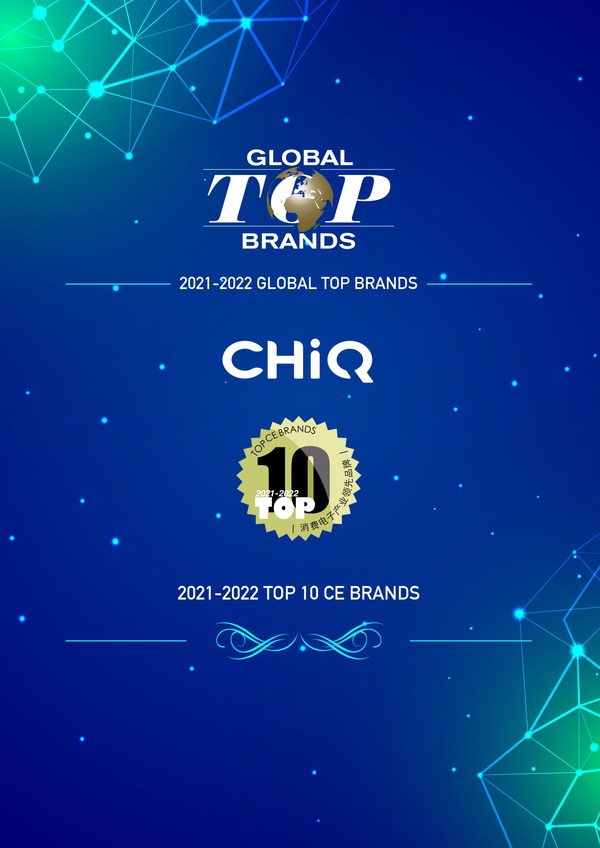 2021-2022 Global Top Brands CHiQ Dianugerahi Jenama Elektrik Pengguna 10 Terbaik