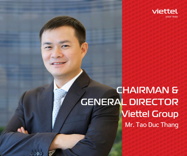 VIETTEL GROUP ANNOUNCES MR. TAO DUC THANG AS CHAIRMAN CUM GENERAL DIRECTOR