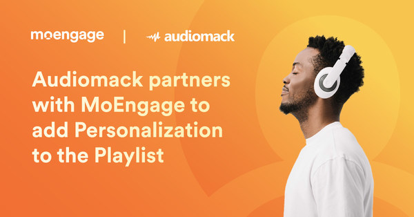 Audiomack Chooses MoEngage to Create Personalized Experiences for Artists, Creators, and Music Lovers