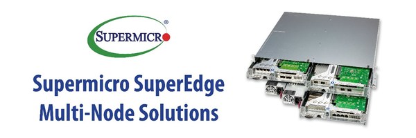 Supermicro 推出將資料中心的規模、效能和效率運用到 5G、物聯網與智慧邊緣應用的 SuperEdge 多節點解決方案