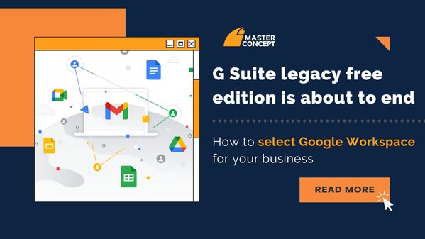G Suite Legacy free edition is about to end | Master Concept