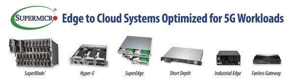 Supermicro全方位IT系统产品组合为5G和智能边缘市场提供解决方案