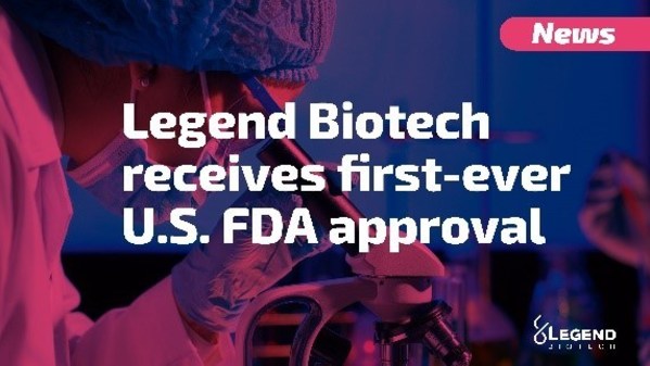 传奇生物首款产品CARVYKTI（西达基奥仑赛）获美国FDA批准上市
