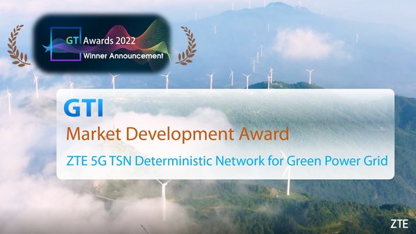 中興通訊、中國移動和南瑞繼保獲GTI 2022「市場開拓獎」