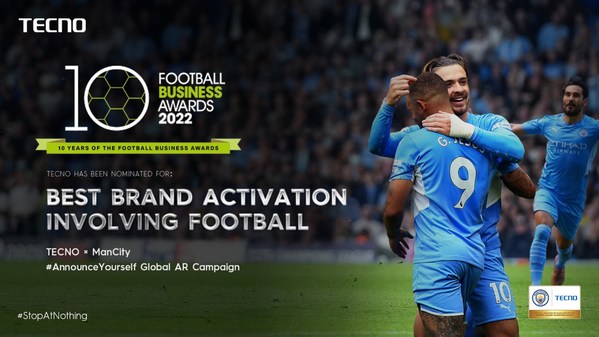 TECNO's AR Campaign with Man City #AnnounceYourself Shortlisted for Best Brand Activation Involving Football at the FBA 2022