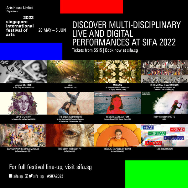 Kembali berlangsung mulai 20 Mei, Singapore International Festival of Arts 2022 menampilkan berbagai pertunjukan dalam format fisik dan digital; menghadirkan sarana virtual baru, Life Profusion.