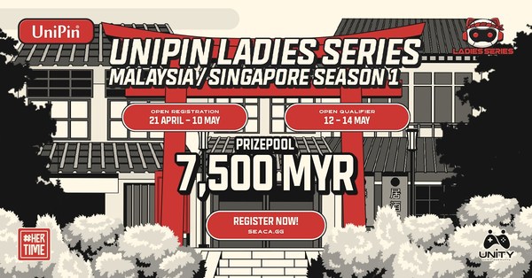The UniPin Ladies Series MYSG is Back in Malaysia Offering Gamers Triple the Prize Pool!