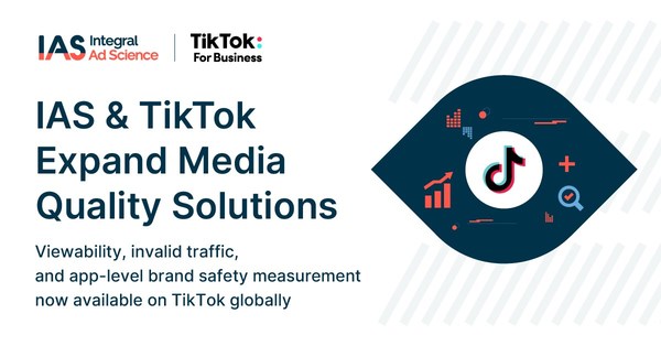 IAS, 전 세계적으로 광고 가시성 및 유효하지 않은 트래픽을 측정하기 위해 TikTok과의 파트너십 확장