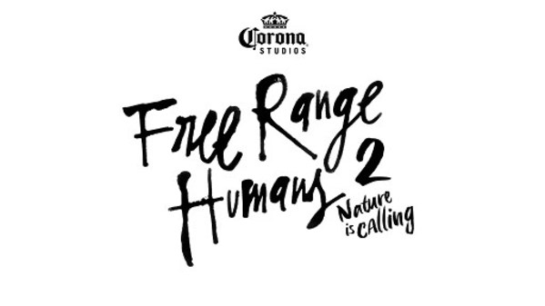 Global Beer Brand Corona Encourages People to Answer a Call from Nature with Second Season of Corona Studios Original Content Series, "Free Range Humans"