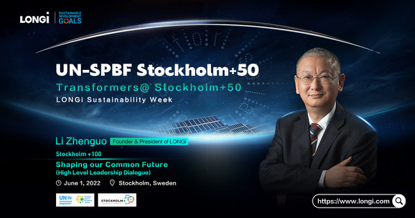 LONGi Founder and President Li Zhenguo advocates building a healthy planet for everyone's prosperity by providing clean, efficient and affordable energy at Stockholm +50 Conference