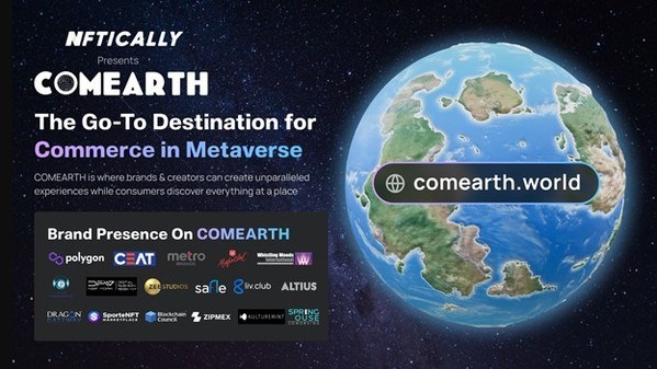 NFTICALLY Announces World's First E-Commerce Metaverse Ecosystem COMEARTH