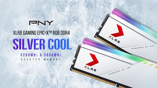 PNY launches XLR8 Gaming EPIC-X RGB(TM) DDR4 Silver 3200MHz and 3600MHz desktop memory