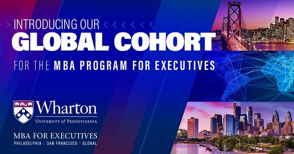 Wharton Launches Global MBA Program for Executives Cohort to Virtually Reach Rising Leaders Around the World