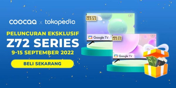 coocaa X Tokopedia 909 event brings the all-new 32" and 43" Z72 Google TV