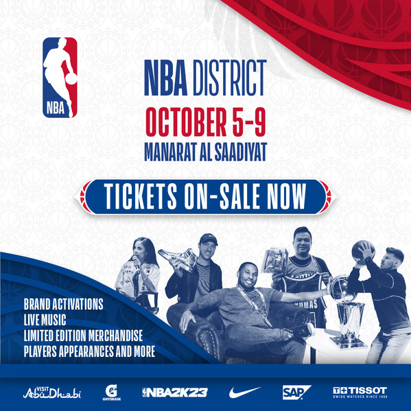 "NBA DISTRICT" FAN EVENT IN ABU DHABI TO CELEBRATE THE NBA AND POPULAR CULTURE COMING TOGETHER FROM OCT. 5-9 AS PART OF LEAGUE'S FIRST GAMES IN THE UAE