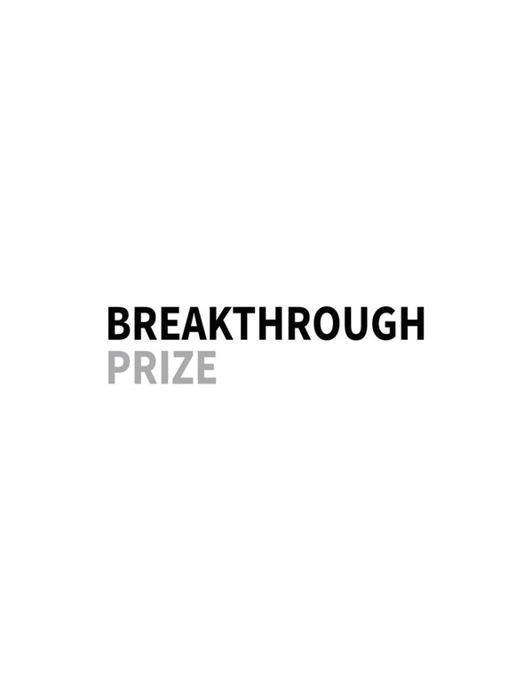 WINNERS OF THE 2023 BREAKTHROUGH PRIZES IN LIFE SCIENCES, MATHEMATICS AND FUNDAMENTAL PHYSICS ANNOUNCED