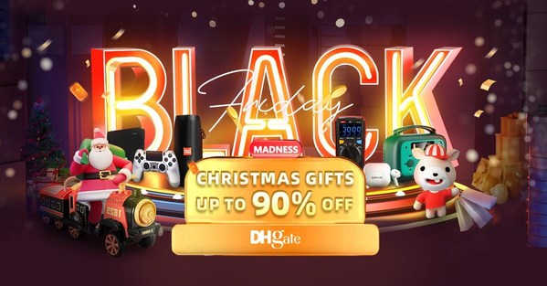 DHgate Black Friday and Cyber Monday Sales Kick Off, Saving Millions with Best Prices for 2022 Christmas Gifts
