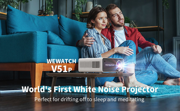 WEWATCH ANNOUNCES WORLD'S FIRST 4K LED VIDEO PROJECTOR WITH WHITE NOISE FEATURE FOR HEALTHY SLEEP AND MEDITATION
