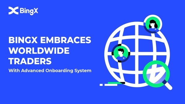 BingX Embraces Worldwide Traders With Advanced Onboarding System