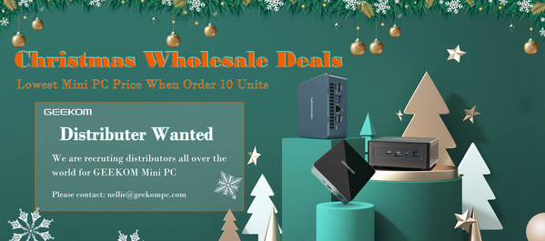 GEEKOM dành tặng món quà Giáng sinh cho người mua sỉ - Ưu đãi sập sàn PC mini khi đặt mua 10 đơn vị máy