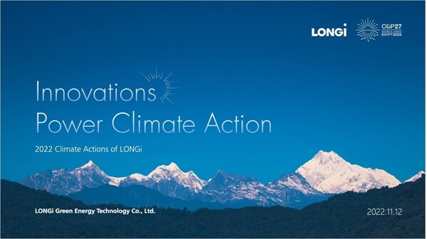 LONGi trưng bày các mô-đun mới nhất dòng Hi-MO 6 tại Hội nghị COP27, phát hành cuốn Sách trắng thứ 2 về Hành động chống biến đổi khí hậu