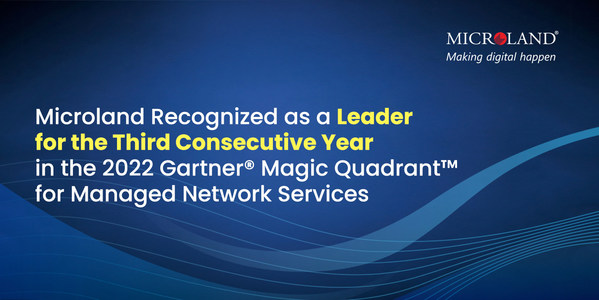Microlandが2022年ガートナー（R）マジック・クアドラント（TM）のマネージドネットワーク・サービス部門で3年連続の「リーダー」