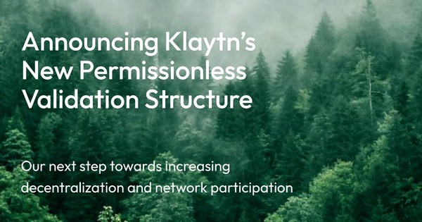 Klaytn Announces Transition to Permissionless Validator Structure to Expand Network Participation and Decentralize Ecosystem.